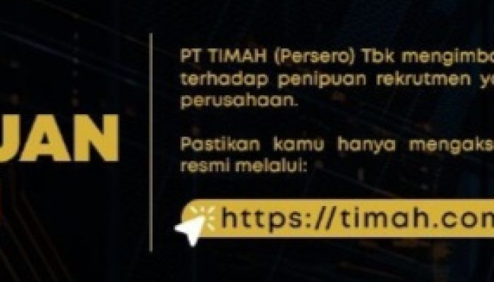 Waspada Penipuan Lowongan Kerja, PT TIMAH Pastikan Tidak Ada Rekrutmen